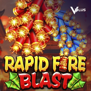 Rapid Fire Blast - DELUXEPLAY88
