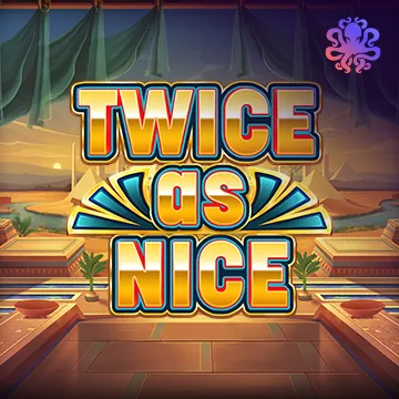 Twice As Nice - DELUXEPLAY88