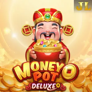 Jili : Money Pot DELUXE - DELUXEPLAY88