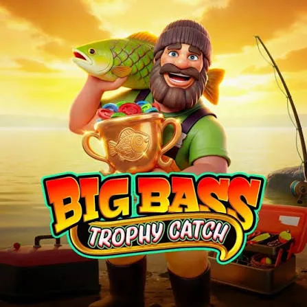 Pragmatic : Big Bass Trophy Catch - DELUXEPLAY88